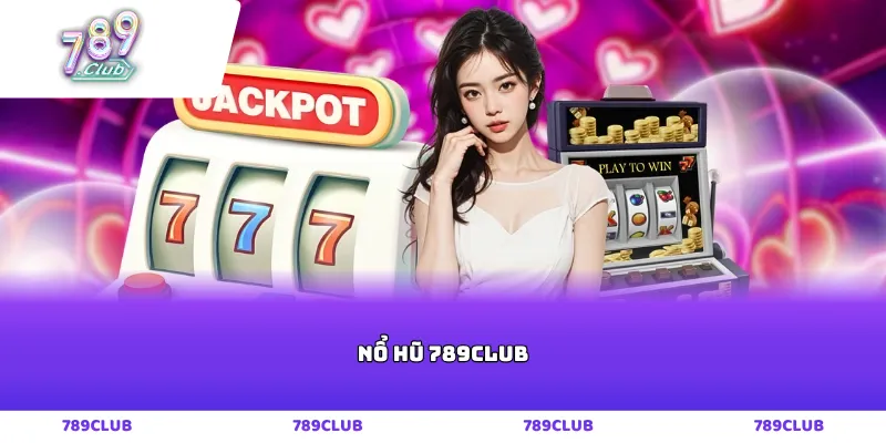 Nổ hũ 789club